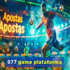 077 game plataforma