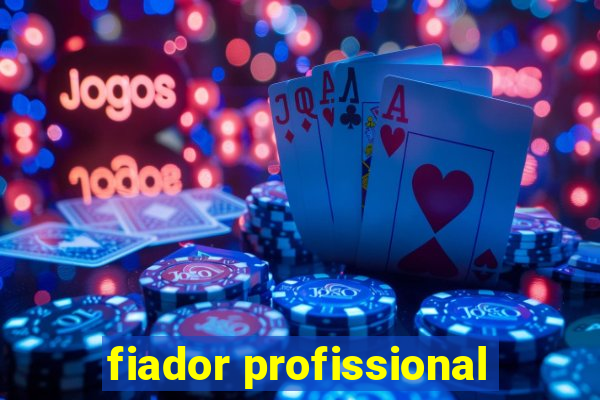 fiador profissional