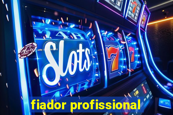 fiador profissional