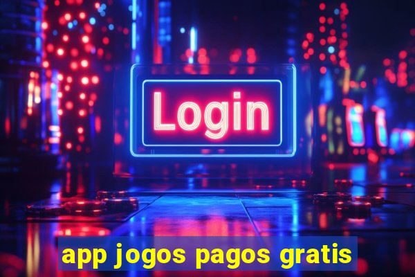 app jogos pagos gratis