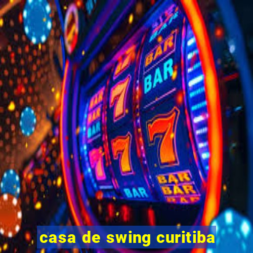 casa de swing curitiba