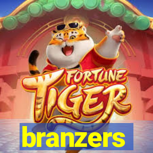 branzers