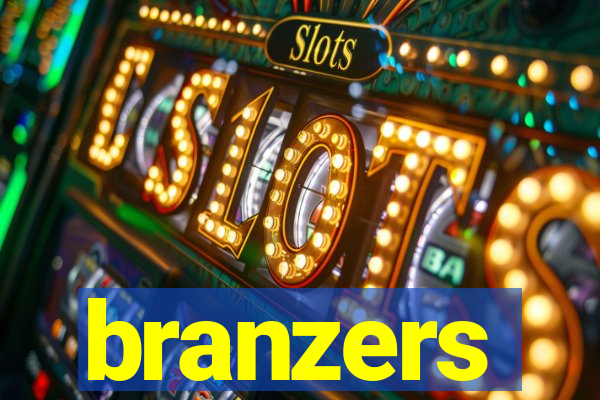 branzers