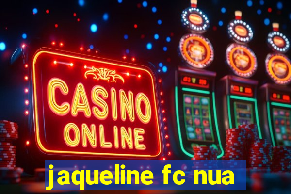 jaqueline fc nua