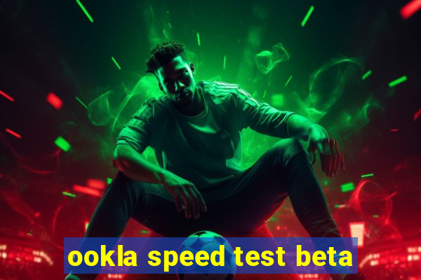 ookla speed test beta