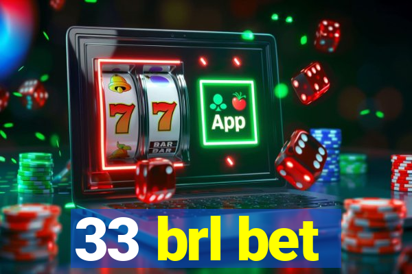 33 brl bet