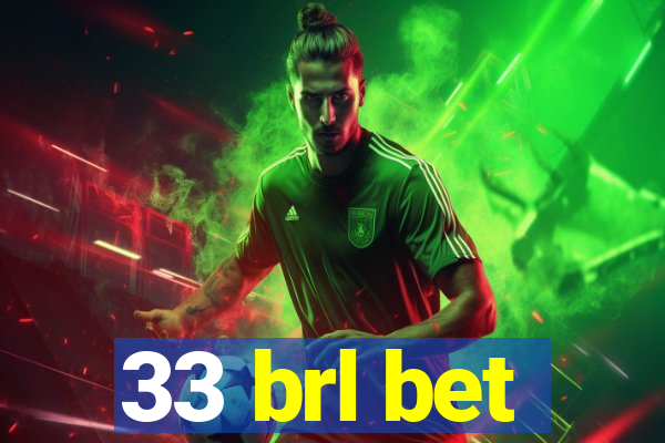 33 brl bet