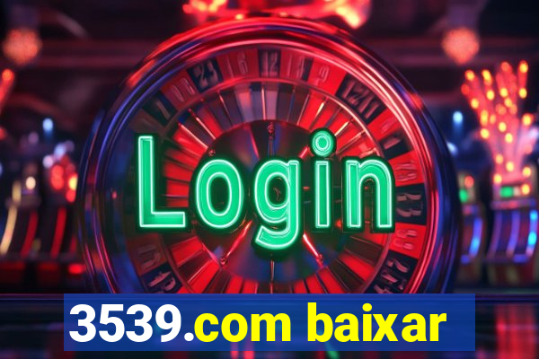 3539.com baixar