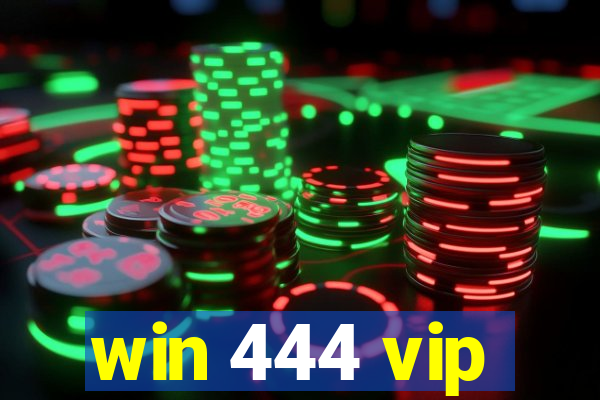 win 444 vip