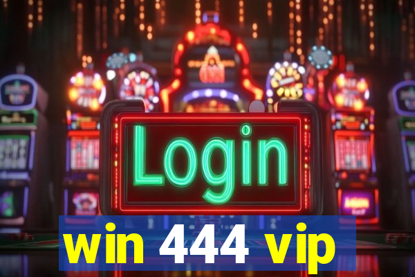 win 444 vip