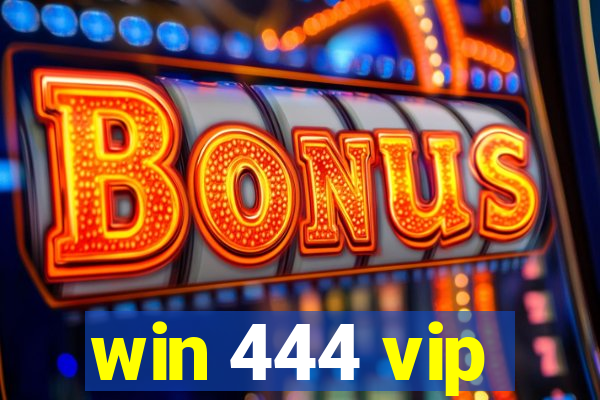 win 444 vip