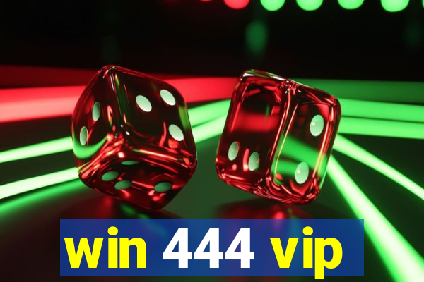 win 444 vip