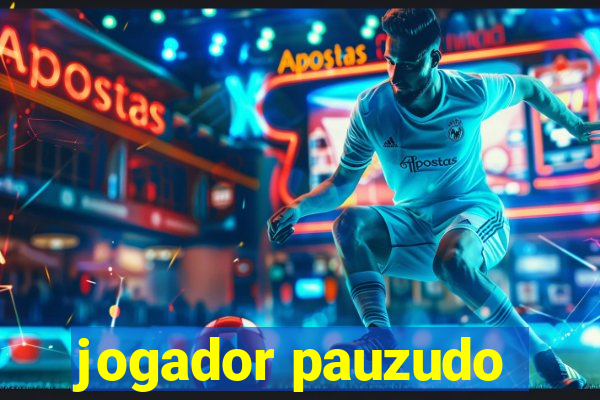 jogador pauzudo