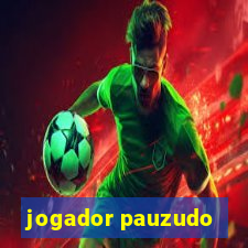 jogador pauzudo