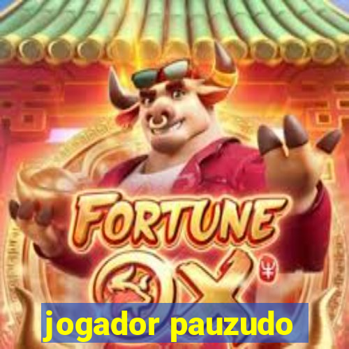 jogador pauzudo