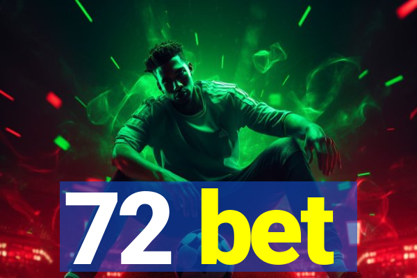 72 bet