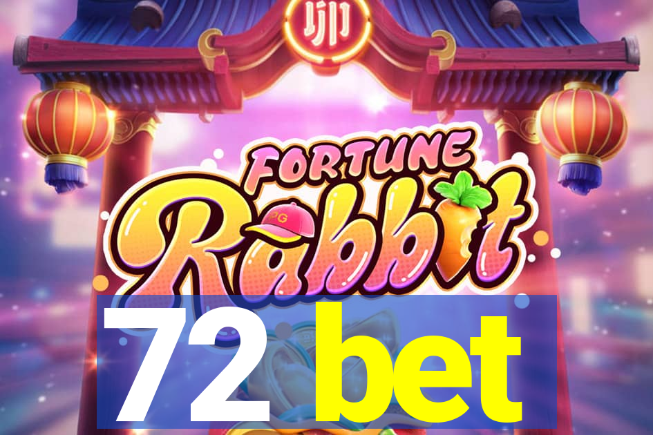 72 bet