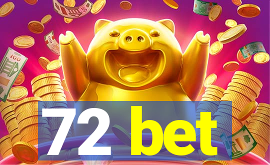 72 bet