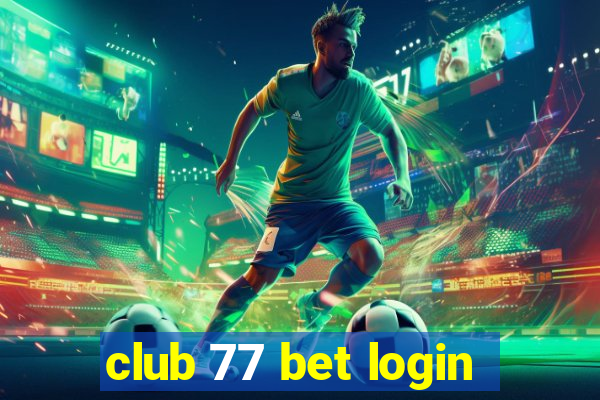 club 77 bet login