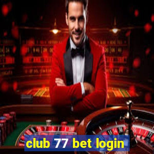 club 77 bet login