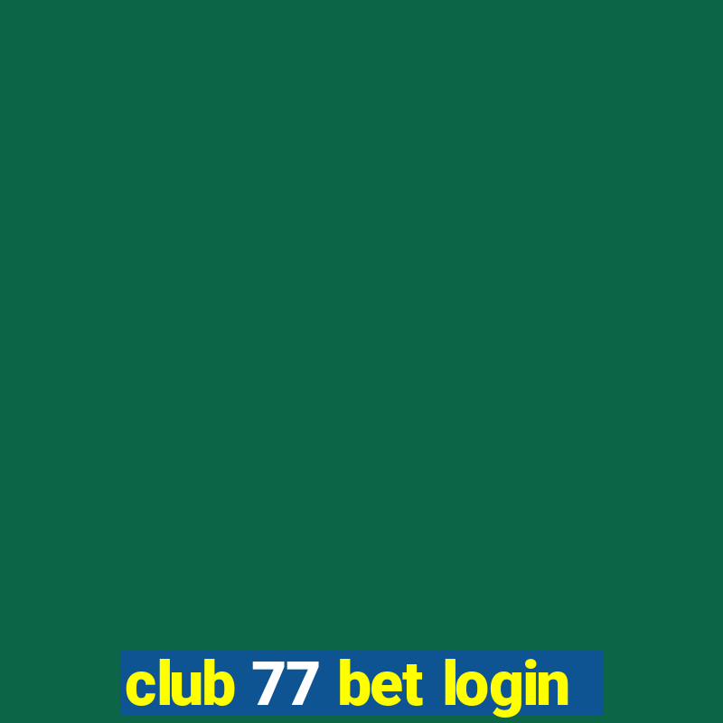 club 77 bet login