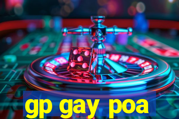 gp gay poa