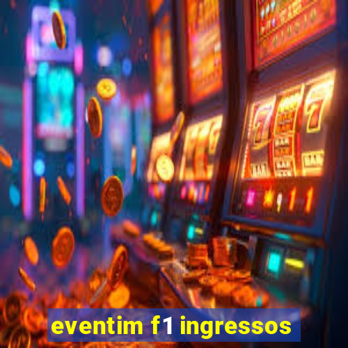 eventim f1 ingressos