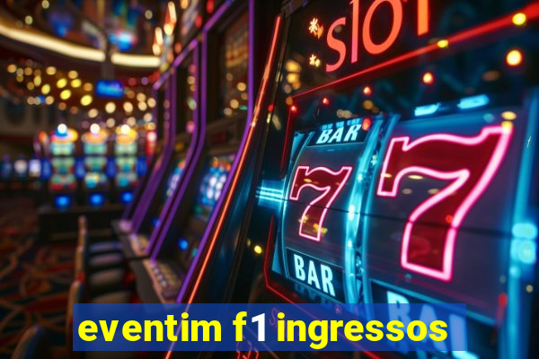 eventim f1 ingressos