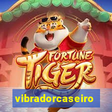 vibradorcaseiro