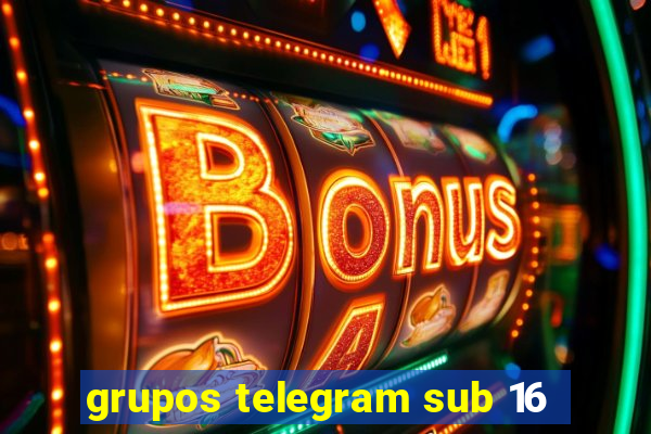 grupos telegram sub 16