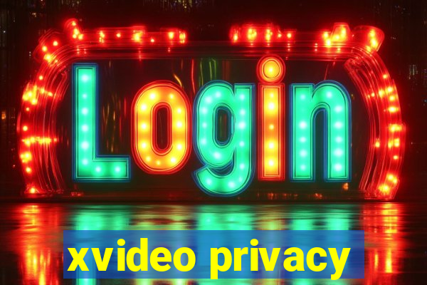 xvideo privacy