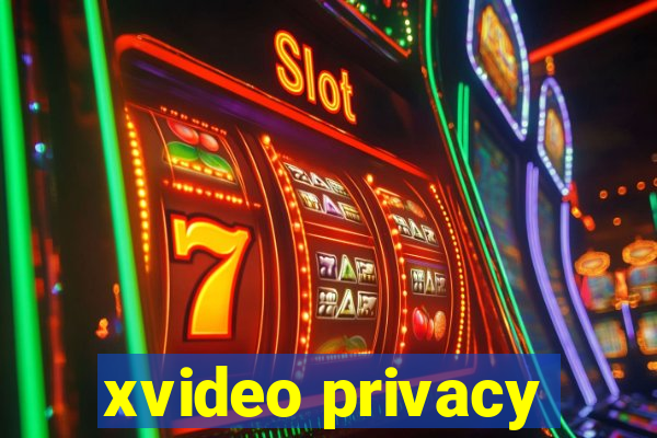 xvideo privacy