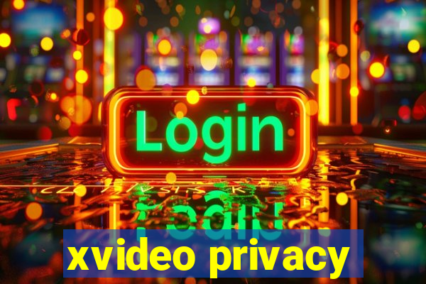 xvideo privacy