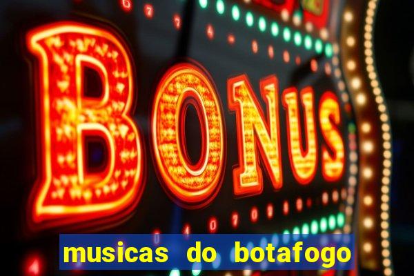 musicas do botafogo para baixar