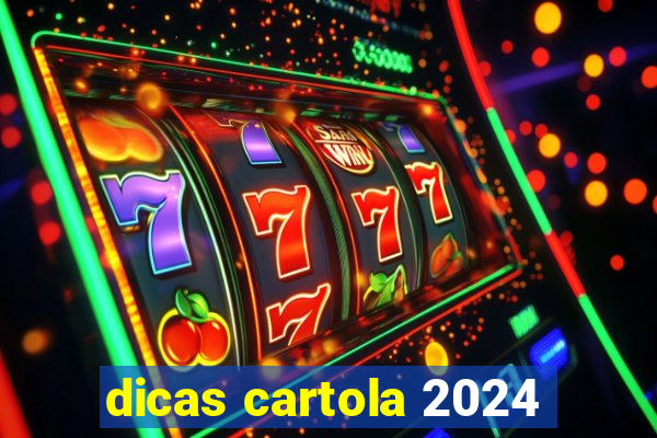 dicas cartola 2024