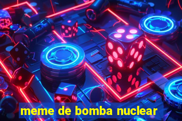 meme de bomba nuclear