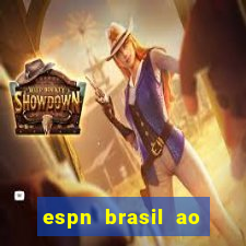 espn brasil ao vivo grátis