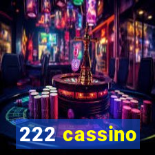 222 cassino