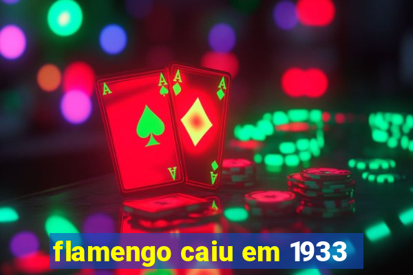 flamengo caiu em 1933