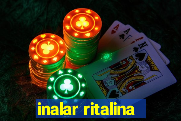 inalar ritalina