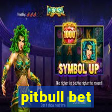 pitbull bet