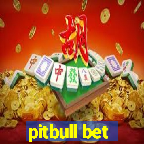 pitbull bet