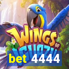 bet 4444