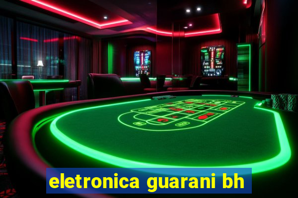 eletronica guarani bh