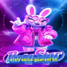 eletronica guarani bh