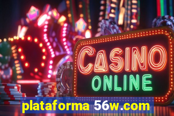 plataforma 56w.com