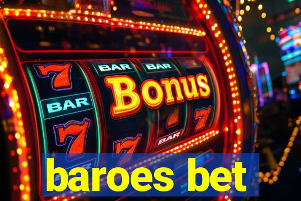 baroes bet