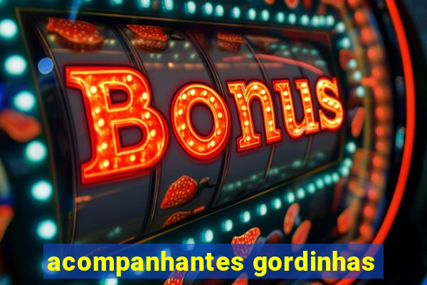 acompanhantes gordinhas