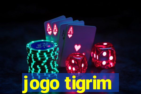 jogo tigrim