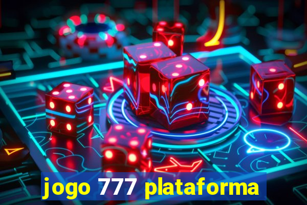 jogo 777 plataforma